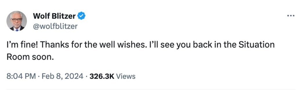 After CNN abruptly cut Blitzer's feed, vomit-like sounds could be heard and the host didn't return for the remainder of the show. However, Blitzer assured fans on X later in the evening that he was "fine."