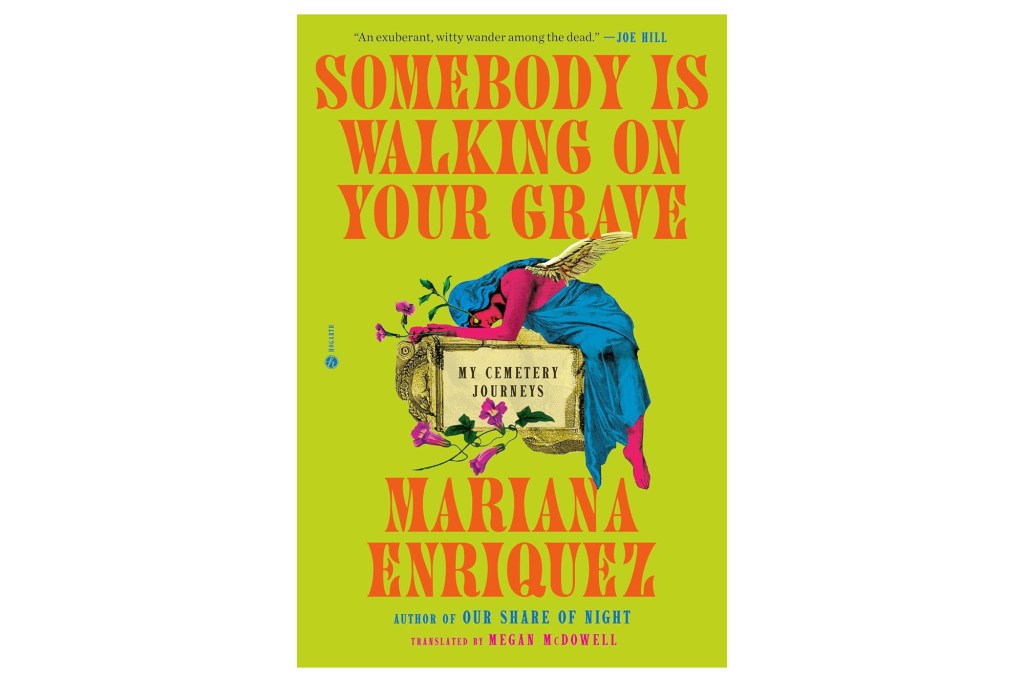 Illustration of the book cover "Somebody is Walking on Your Grave" by Mariana Enriquez, featuring a figure with wings draped over a tombstone on a lime green background.