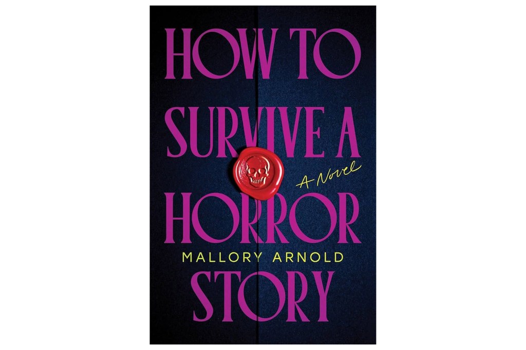 "How to Survive a Horror Story" book cover by Mallory Arnold, with a red wax seal featuring a skull.