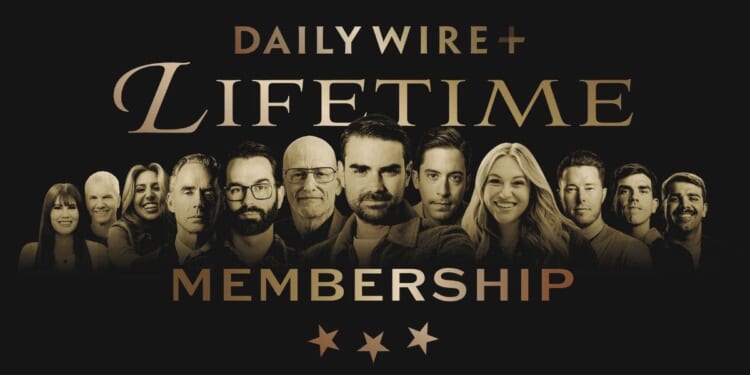 A Decade Down, Forever To Go: Introducing DailyWire+ Lifetime Membership
