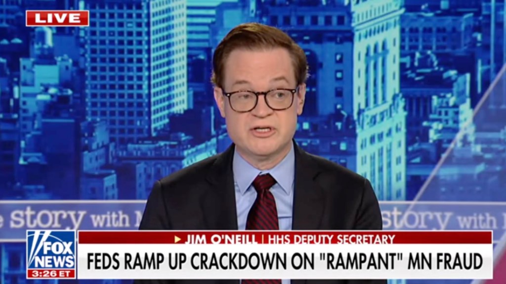 Jim O'Neill, HHS Deputy Secretary, on Fox News discussing the crackdown on "rampant" MN fraud.