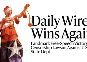 Daily Wire Wins Landmark Free Speech Victory In Censorship Lawsuit Against State Department