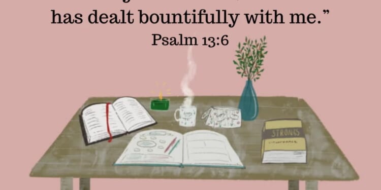 Psalm 13:6 | Plain Christian Wife