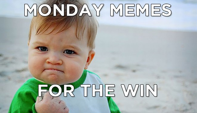 Monday Morning Meme Madness – Twitchy